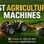 Best agricultural machines for small farmers in India 2026
